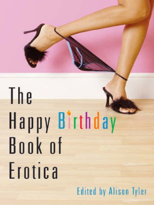 Title details for The Happy Birthday Book of Erotica by Alison Tyler - Available